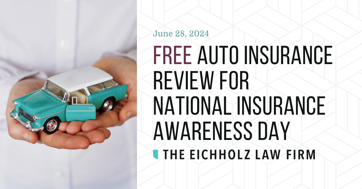 The Eichholz Law Firm Offers Free Auto Insurance Policy Review This National Insurance Awareness Day
